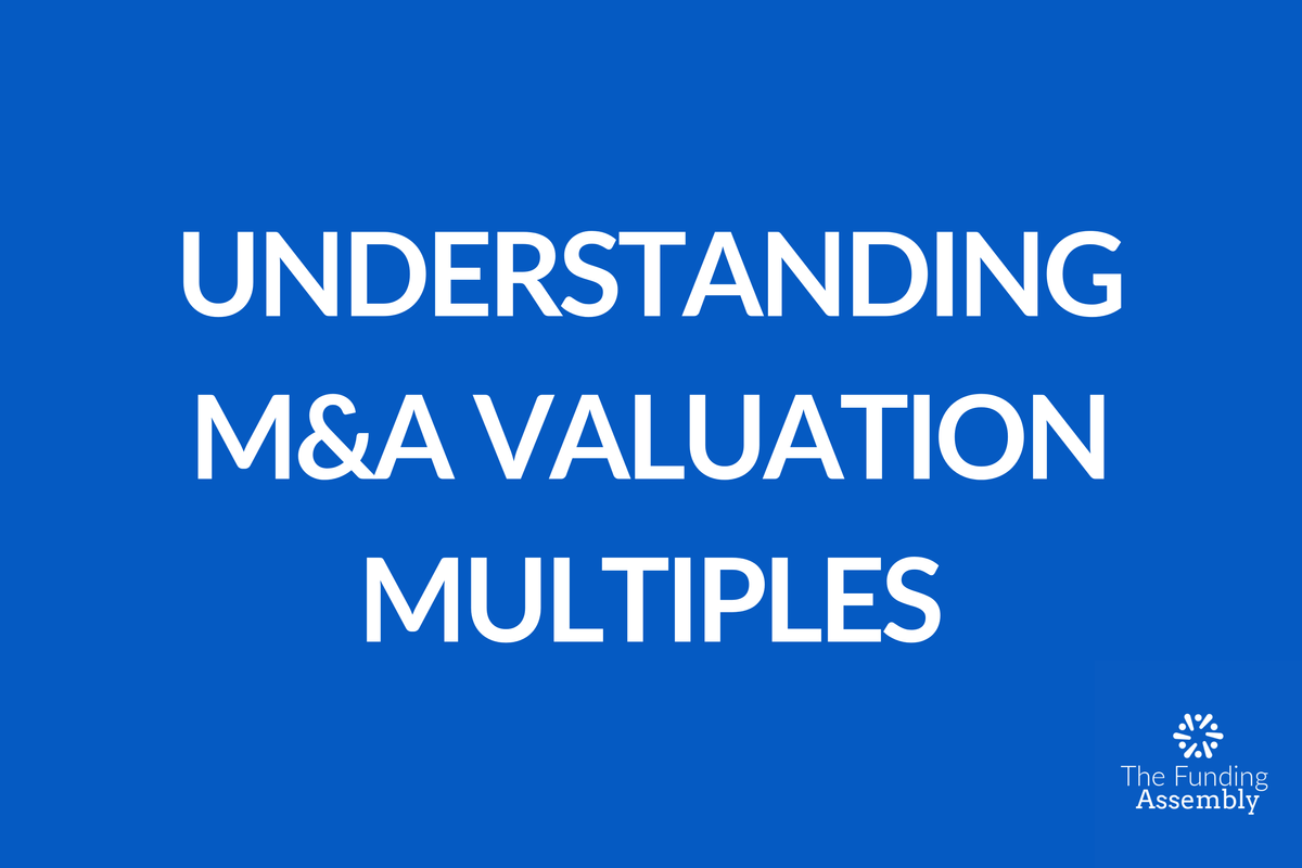 Understanding M&A Valuation Multiples: How to Value SMEs