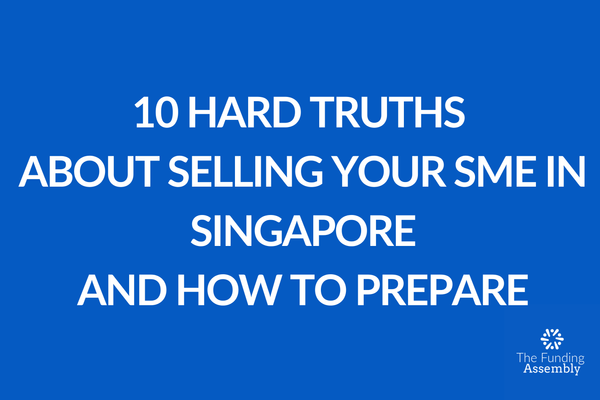 10 Hard Truths About Selling Your SME in Singapore — And How to Prepare