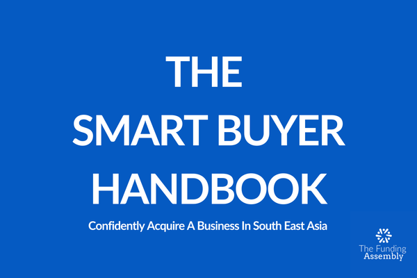 The Smart Buyer’s Handbook: How to Confidently Acquire a Business in Southeast Asia